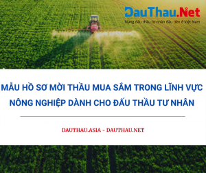 Mẫu hồ sơ mời thầu mua sắm trong lĩnh vực nông nghiệp dành cho đấu thầu tư nhân