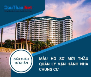 Mẫu hồ sơ mời thầu quản lý vận hành nhà chung cư