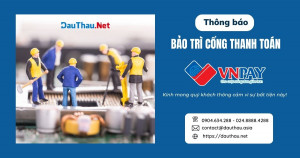 Bảo trì cổng thanh toán VNPAY trên DauThau.Net